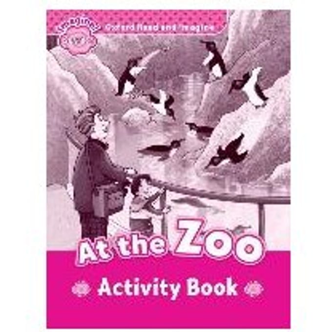 Oxford Read And Imagine: Starter:: At The Zoo Activity Book - Paul Shipton