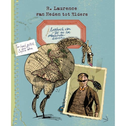 Logboek Van Tot Nu Toe Onbekende Dieren - Sylvia Weve
