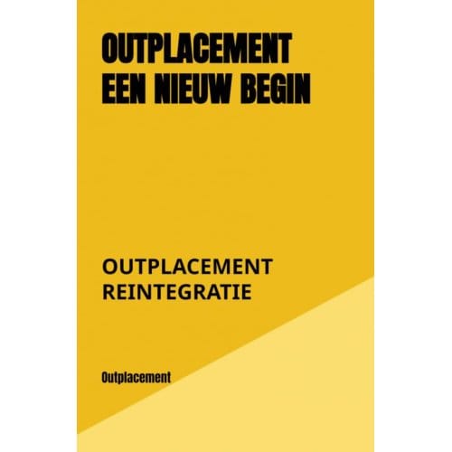 Outplacement Een Nieuw Begin - Outplacement Reintegratie