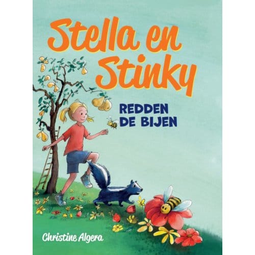 Stella En Stinky Redden De Bijen - Christine Algera