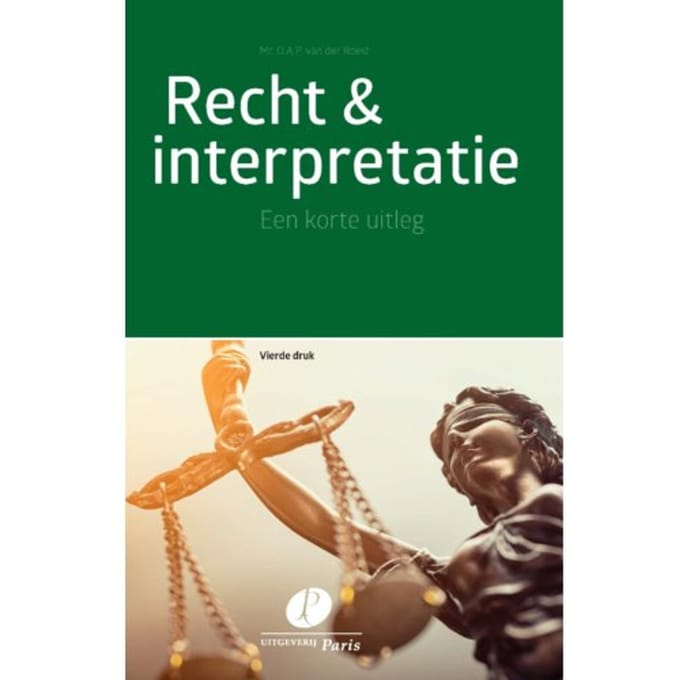 Recht & Interpretatie - O.A.P. van der Roest