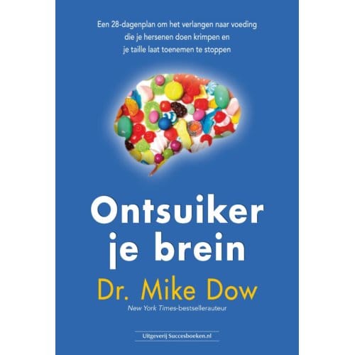 Ontsuiker Je Brein - Mike Dow