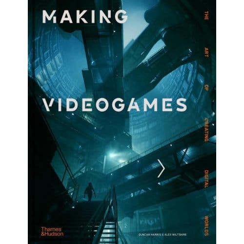 Making Videogames - Duncan Harris