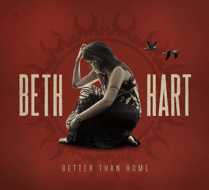 Better Than Home - Beth Hart
