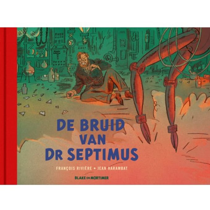 De Verloofde Van Dokter Septimus - Blake & Mortimer - Buitenreeks - François Rivière