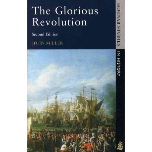 The Glorious Revolution - John Miller