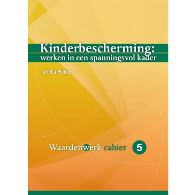 Kinderbescherming - Cahiers Waardenwerk - Gretha Pijpker