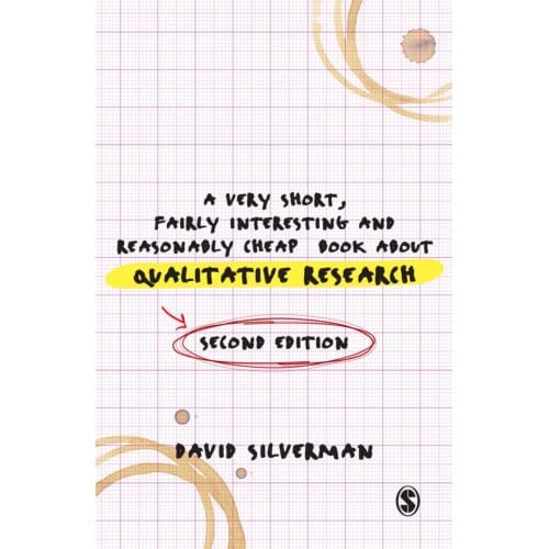A Very Short, Fairly Interesting And Reasonably Cheap Book About Qualitative Research - Silverman, David