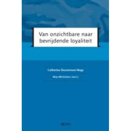 Van Onzichtbare Naar Bevrijdende Loyaliteit - C. Ducommun-Nagy