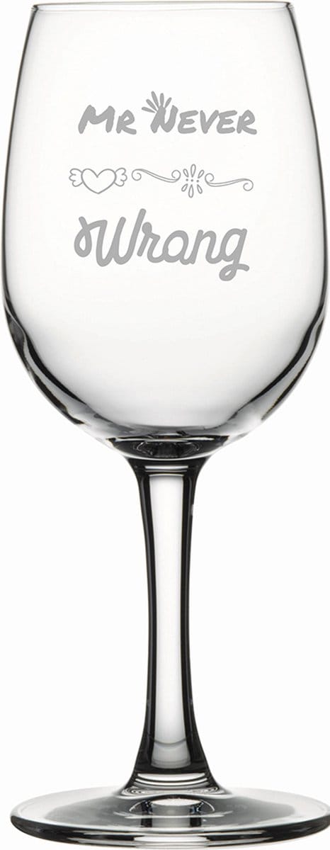Gegraveerde witte wijnglas 26cl Mr. Never wrong