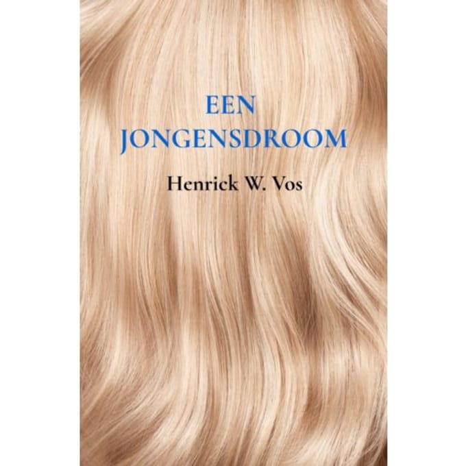 Een Jongensdroom - Henrick W. Vos