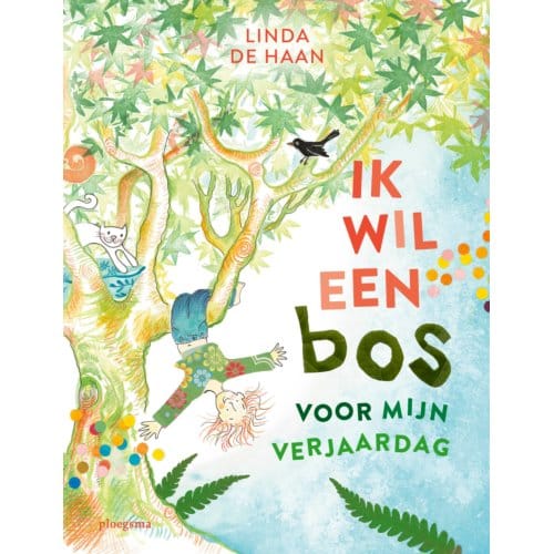 Ik Wil Een Bos Voor Mijn Verjaardag - Linda De Haan