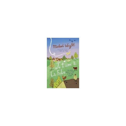 Je T'Aime A La Folie - Michael Wright
