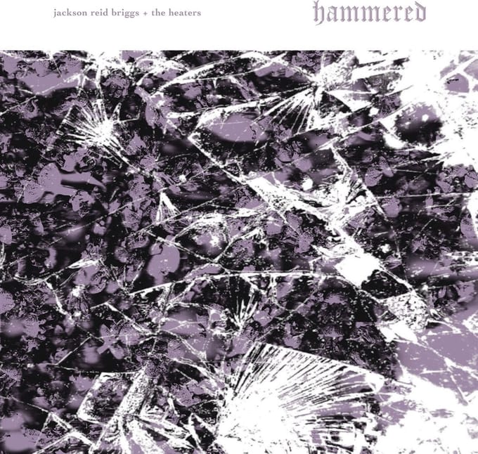 Jackson Reid Briggs & The Heaters - Hammered (LP)