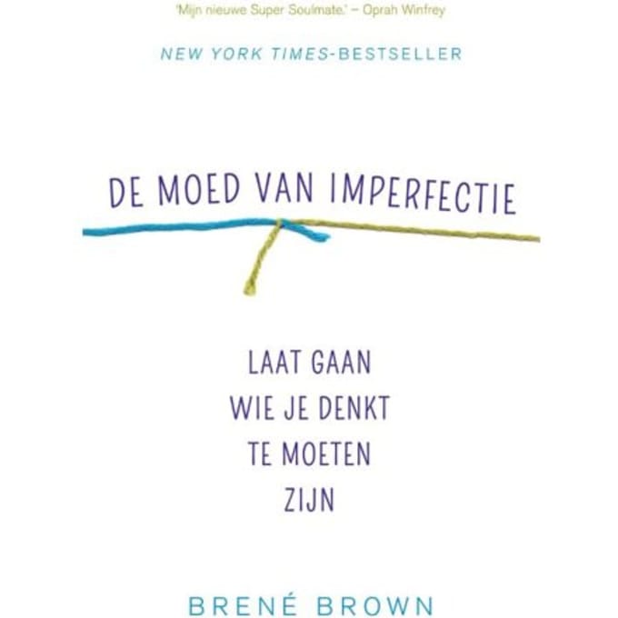 De Moed Van Imperfectie - Brene Brown