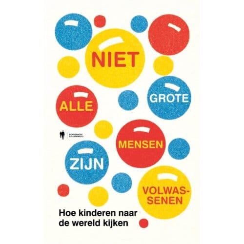 Niet Alle Grote Mensen Zijn Volwassenen - Milan Lambrecht