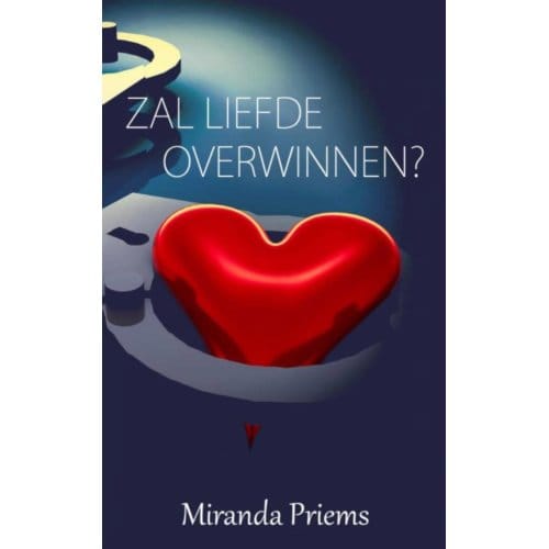 Zal Liefde Overwinnen ? - Miranda Priems
