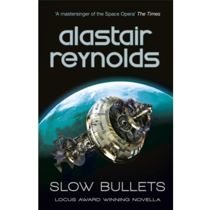 Slow Bullets - Alastair Reynolds