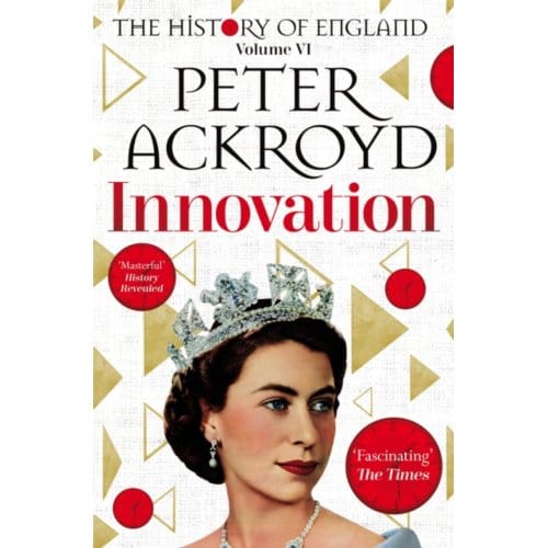 Innovation - The History Of England - Peter Ackroyd
