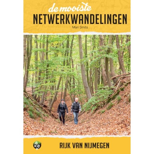 De Mooiste Netwerkwandelingen: Rijk Van Nijmegen - Mari Smits