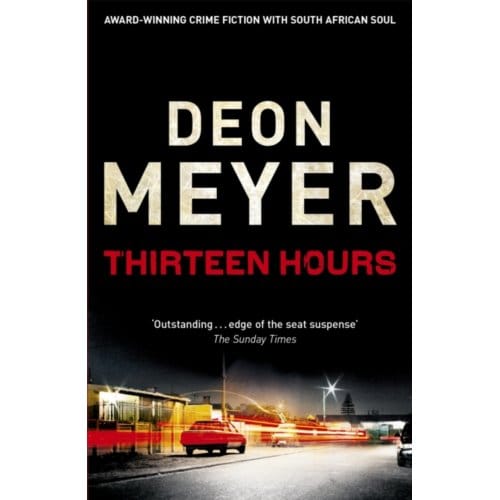Thirteen Hours - Benny Griessel - Deon Meyer