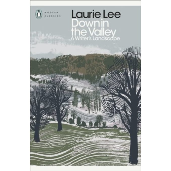 Down In The Valley - Penguin Modern Classics - Laurie Lee
