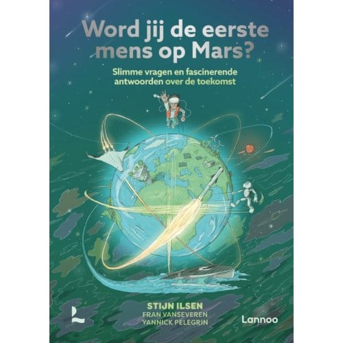 Word Jij De Eerste Mens Op Mars? - Stijn Ilsen