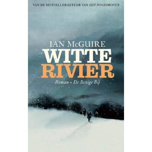 Witte Rivier - Ian McGuire
