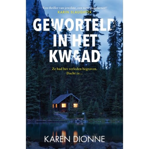 Geworteld In Het Kwaad - Karen Dionne