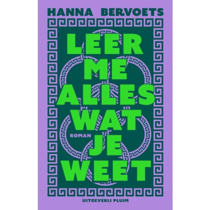 Leer Me Alles Wat Je Weet - Hanna Bervoets