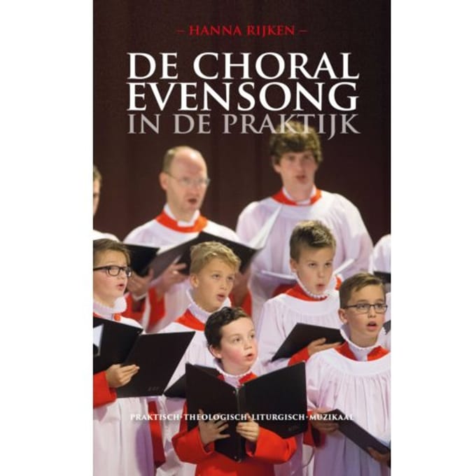De Choral Evensong In De Praktijk - Hanna Rijken