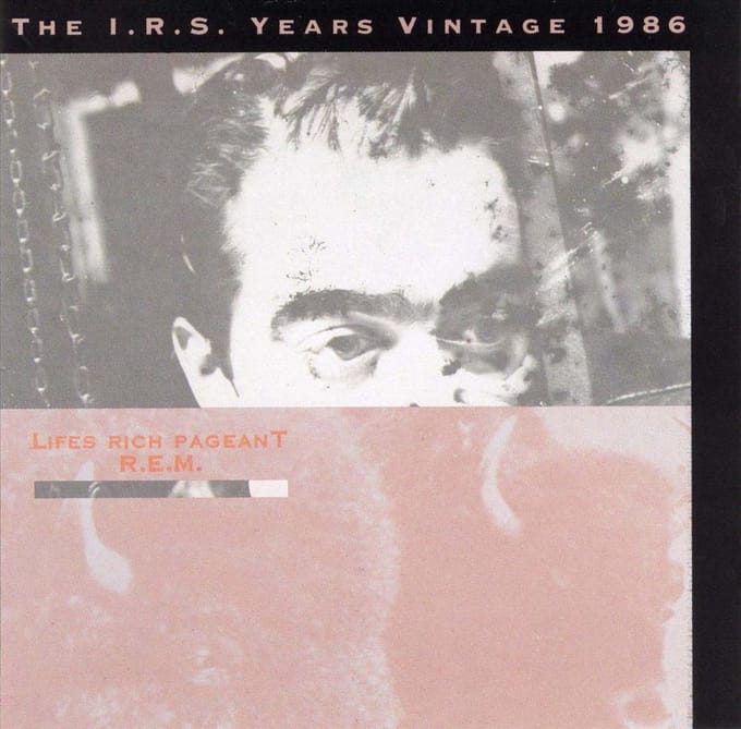 Life's Rich Pageant - R.e.m.