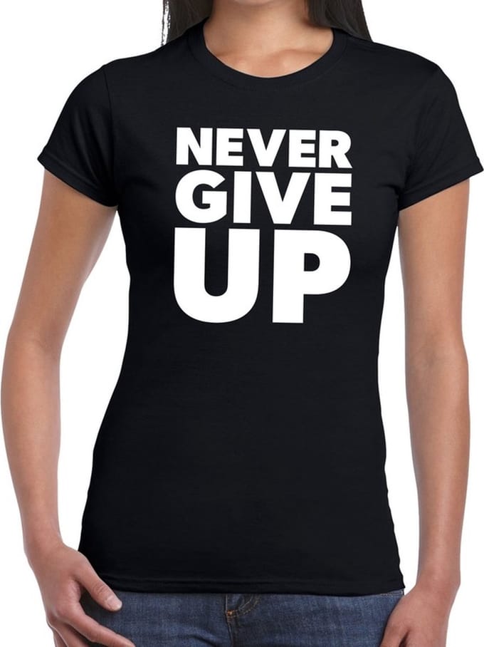 Never give up tekst t-shirt zwart dames - dames fun tekst shirt zwart M