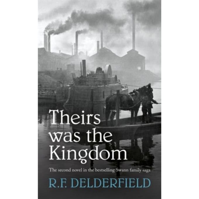 Theirs Was The Kingdom - R. F. Delderfield