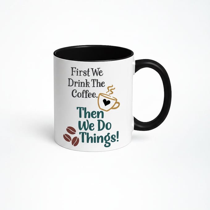 Eerst Koffie Dan Dingen Mok - Grappige Koffiemok met Spreuk
