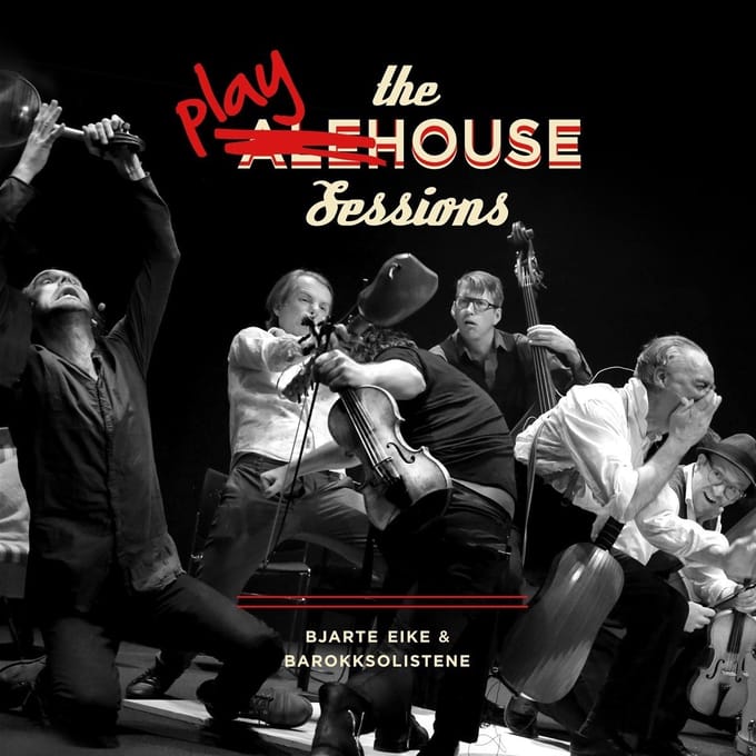 Bjarte Eike & Barokksolistene - The Playhouse Sessions (CD)