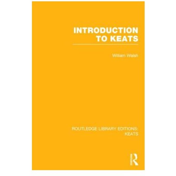 Introduction To Keats - William Walsh
