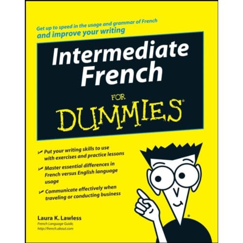 Intermediate French For Dummies - Laura K. Lawless