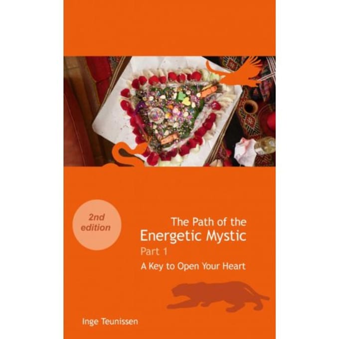 The Path Of The Energetic Mystic - Inge Teunissen