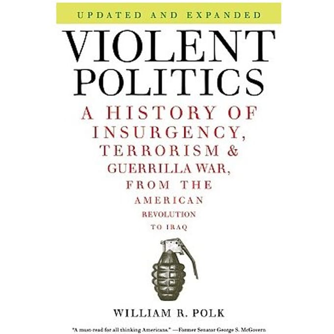 Violent Politics - Polk, William R.