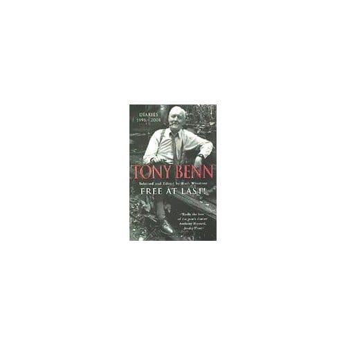 Free At Last - Tony Benn