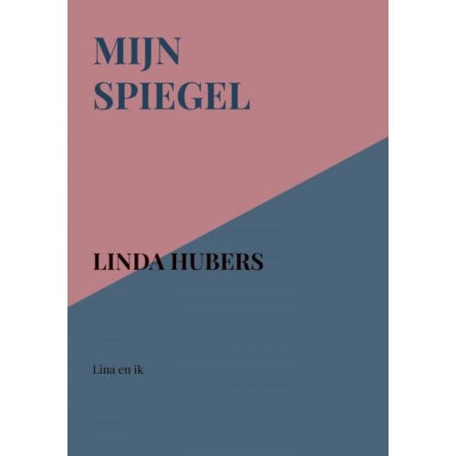 Mijn Spiegel - Linda Hubers