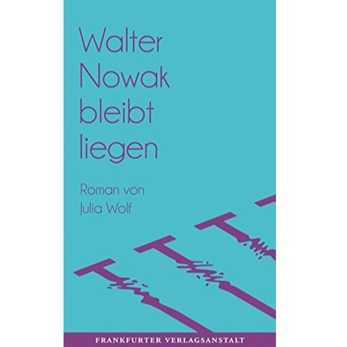 Walter Nowak bleibt liegen - Wolf, Julia