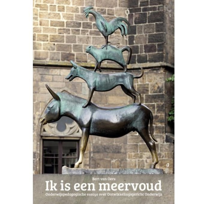 Ik Is Een Meervoud - Ontwikkelingsgericht Onderwijs - Bert van Oers