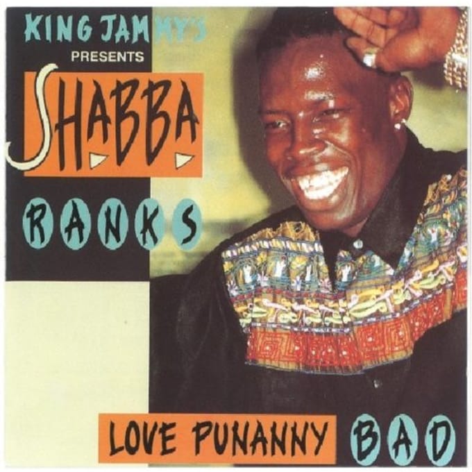 Love Punanny Bad - King Jammy/shabba Ranks