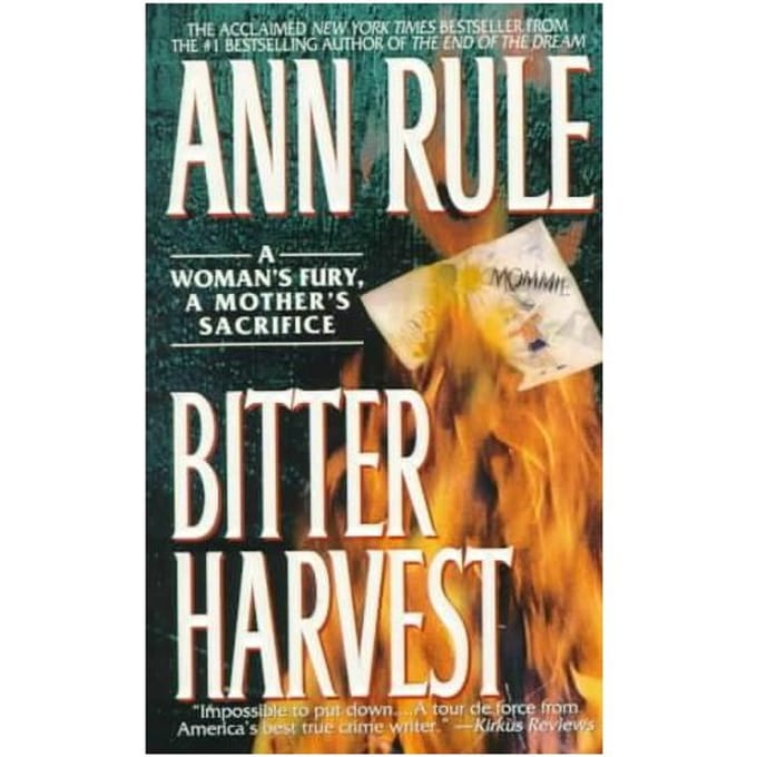 Bitter Harvest - Ann Rule