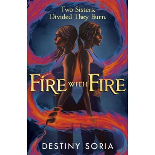 Fire With Fire - Destiny Soria