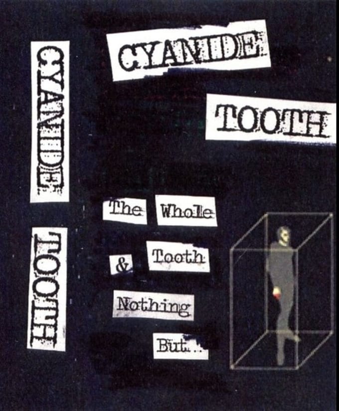 Cyanide Tooth - The Whole Tooth & Nothing But... (MC)