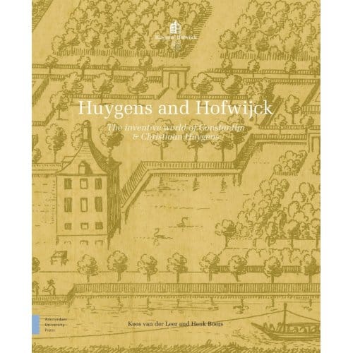 Huygens And Hofwijck - Kees van der Leer
