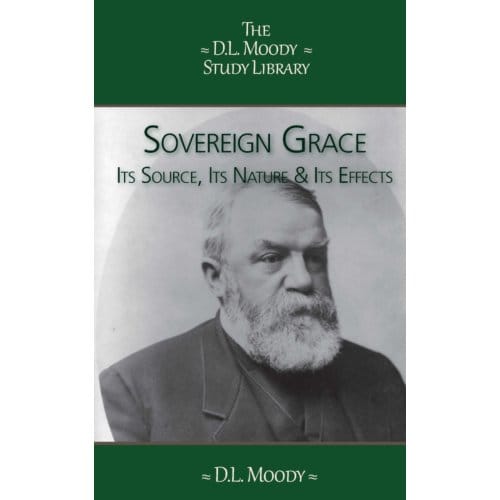 Sovereign Grace - The D.L. Moody Study Library - D.L. Moody